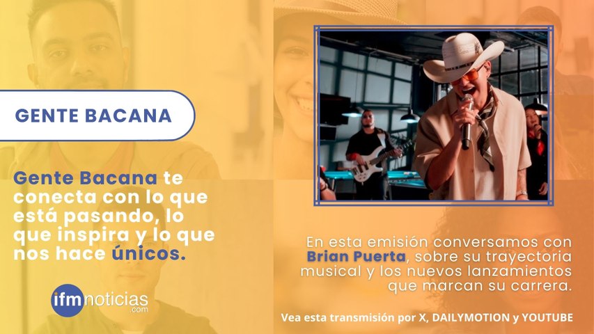 GENTE BACANA - Brian Puerta, cantante de música popular