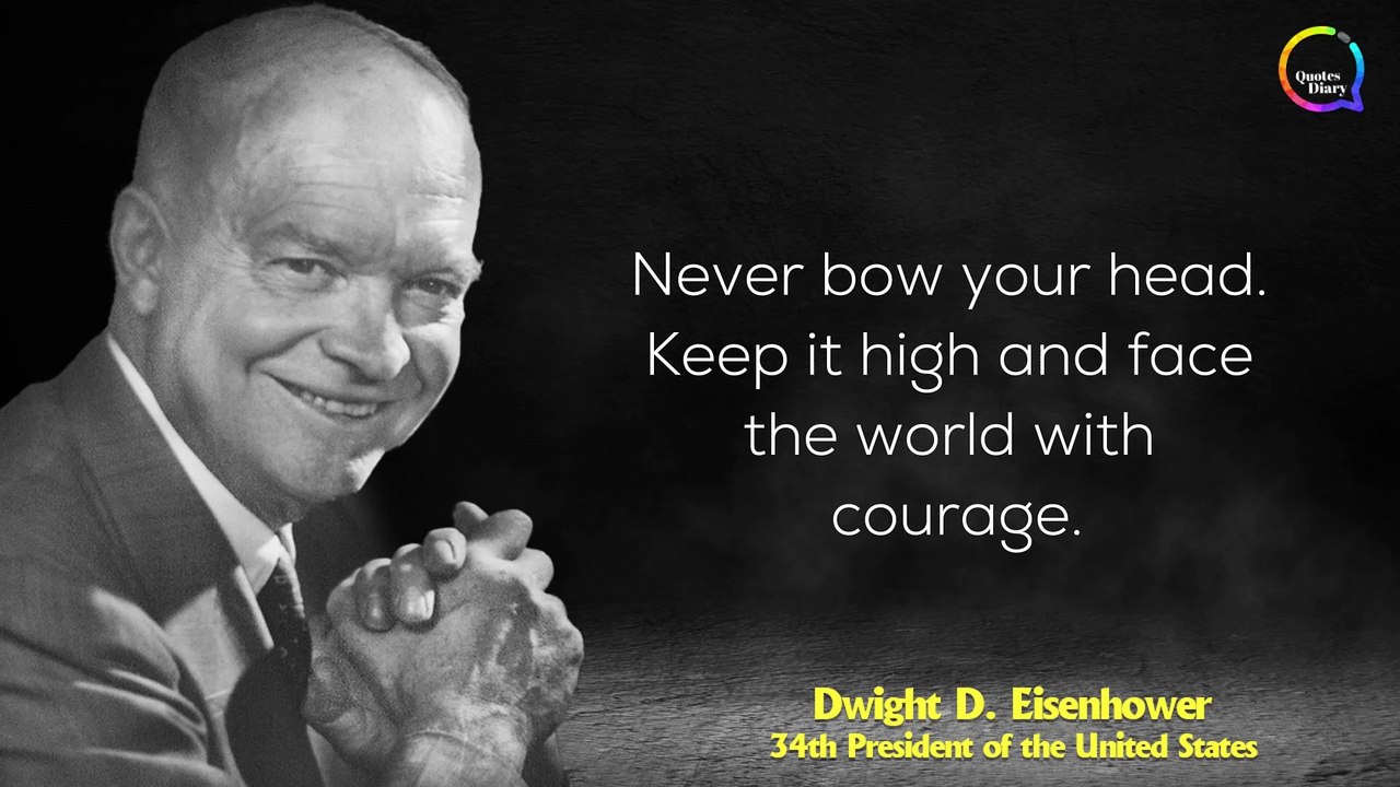 An intelligent person always hides three things about him - Dwight D. Eisenhower Quotes in English