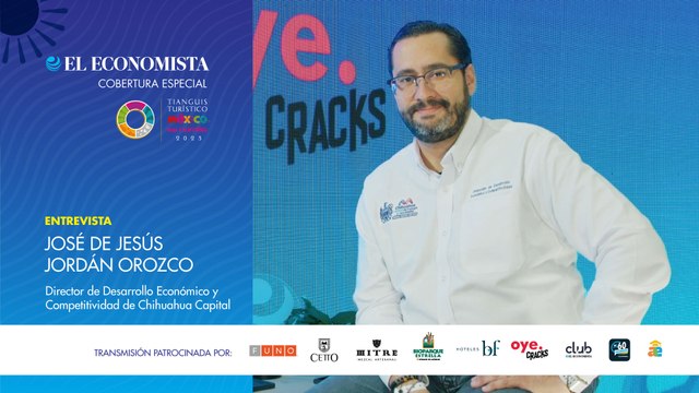 Entrevista con Jesús Jordán Orozco, Director de Desarrollo Económico y Competitividad de Chihuahua