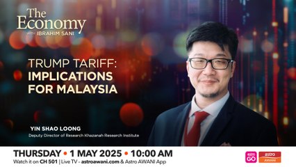 The Economy with Ibrahim Sani: Trump Tariff: Implications For Malaysia