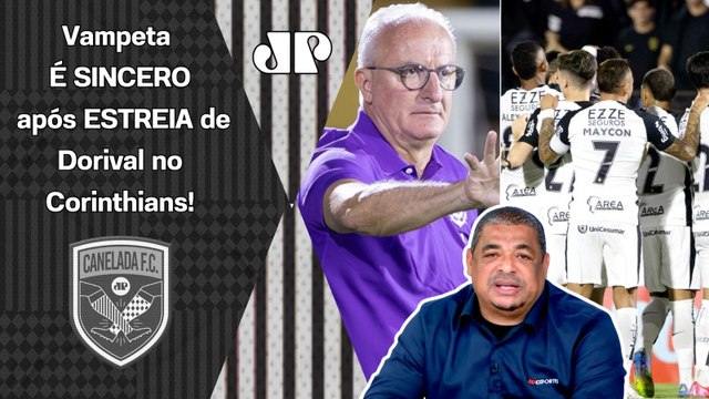 O DORIVAL APRENDEU, cara! SABE o que EU JÁ PERCEBI nessa ESTREIA??? Vampeta ANALISA o Corinthians!