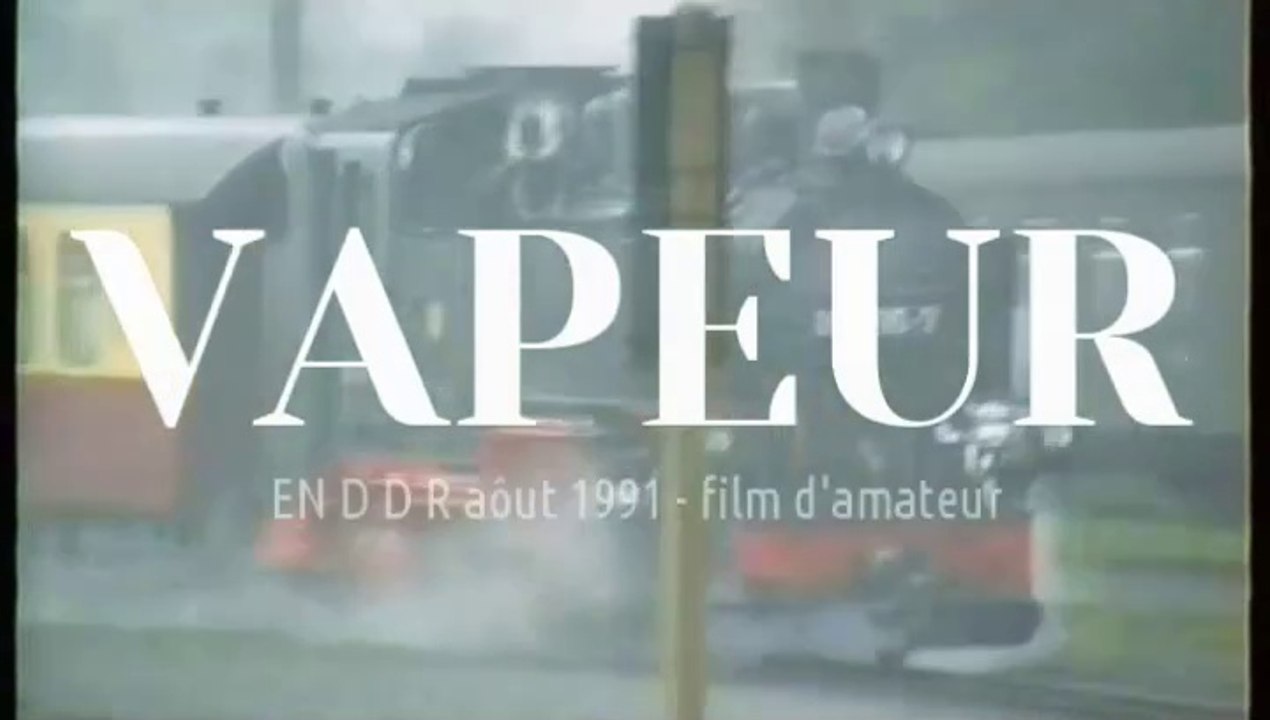 FILM AMATEUR VAPEUR EN DDR en 1991
