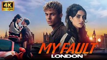My Fault London - EngSub Full HD