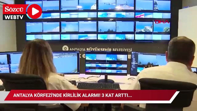 Antalya Körfezi'nde kirlilik alarmı! 3 kat arttı...