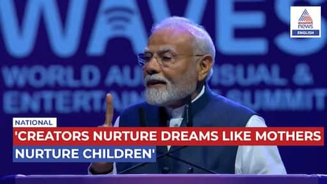 PM Modi at WAVES 2025: 'Creators Nurture Dreams Like Mothers Nurture Children'