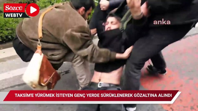 Şişli'den Taksim'e yürümek isteyen genç yerde sürüklenerek gözaltına alındı