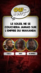 DEVINE QUI A DIT... "Le soleil ne se couchera jamais sur l'empire du Wakanda"