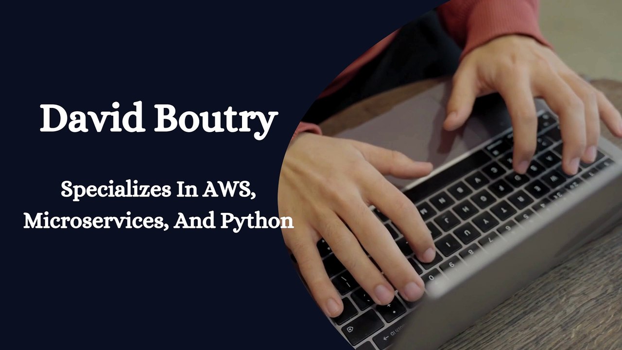 David Boutry - Specializes In AWS, Microservices, And Python