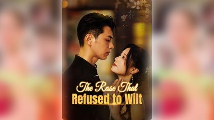 The Rose That Refused To Wilt Full Movie