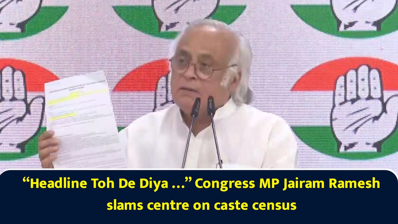 “Headline Toh De Diya …” Congress MP Jairam Ramesh slams centre on caste census