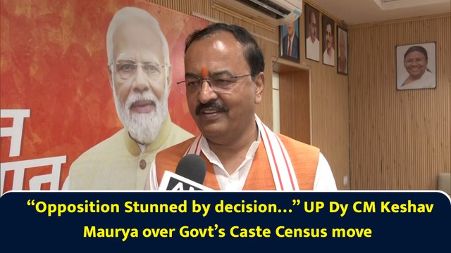 “Opposition Stunned by decision…” UP Dy CM Keshav Maurya over Govt’s Caste Census move