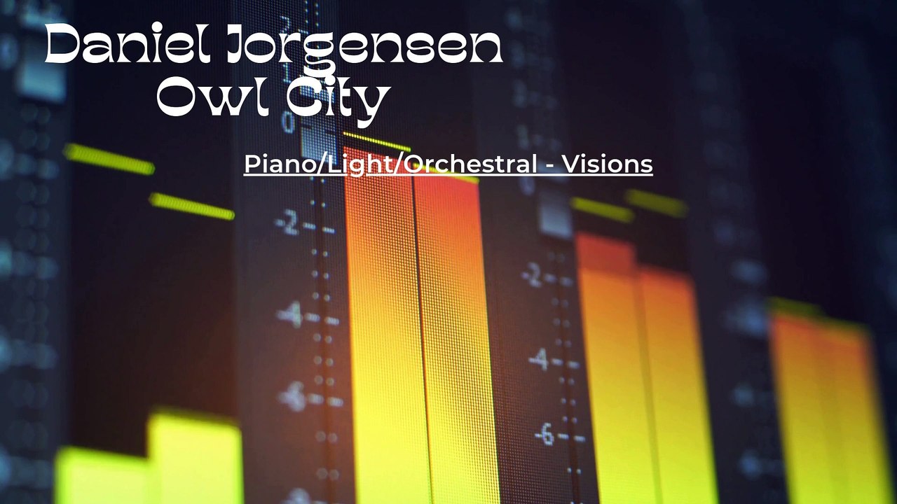 Daniel Jorgensen: Piano/Light/Orchestral - Visions