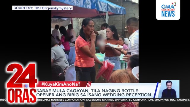 Babae mula Cagayan, tila naging bottle opener ang bibig sa isang wedding reception | 24 Oras