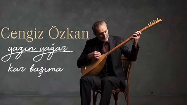 Cengiz Özkan - Yazın Yağar Kar Başıma