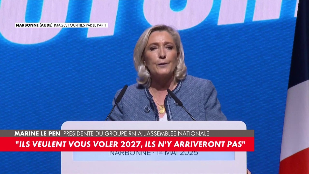 Marine Le Pen : «Ils veulent vous voler la victoire de 2027, mais ils n’y arriveront pas»