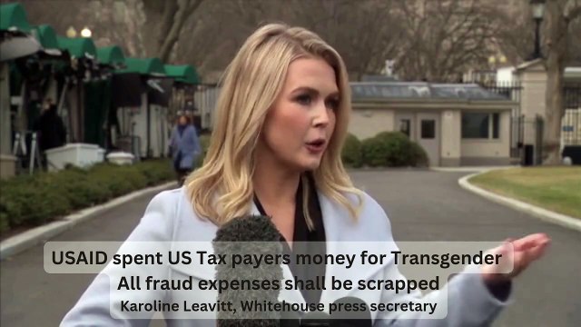 USAID spent US Tax payers money for Transgender All fraud expenses shall be scrapped - Karoline Leavitt