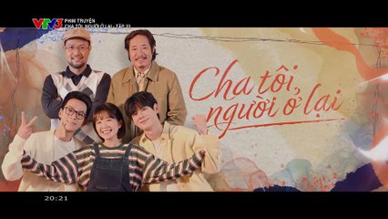 CHA TÔI - NGƯỜI Ở LẠI - TẬP 33 - PHIM VIỆT NAM VTV3 - CHA TOI NGUOI O LAI