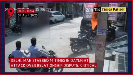 Delhi: Man Stabbed 14 Times in Daylight Attack Over Relationship Dispute, Critical