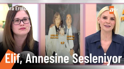 Elif, biyolojik annesini arıyor! -  Esra Erol 1 Mayıs 2025