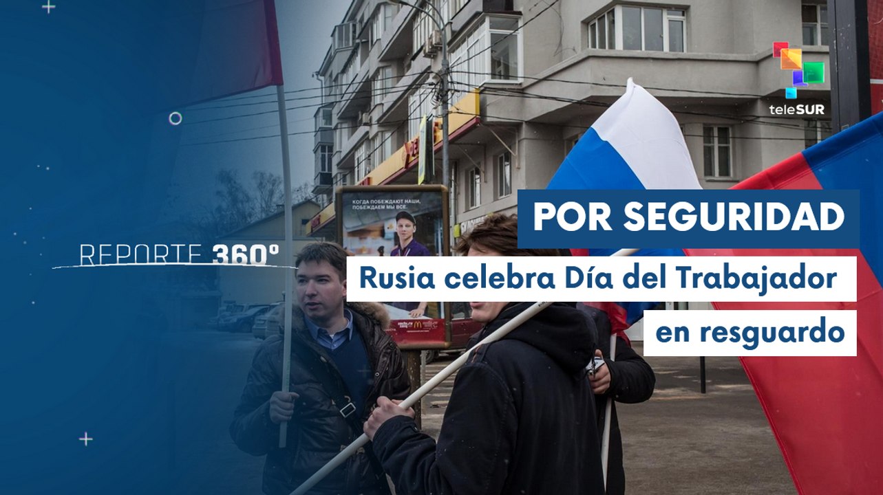No habrá marchas por le Dia del Trabajador en Rusia