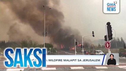 Saksi: (Part 3) Wildfire malapit sa Jerusalem; Weather update; Jillian Ward sa "Mga Batang Riles"