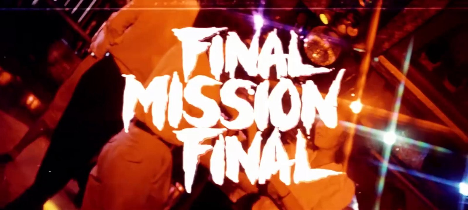 FINAL MISSION FINAL