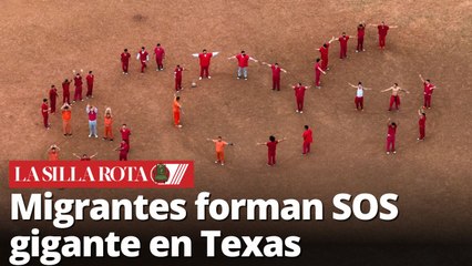 Migrantes en Texas claman auxilio con SOS gigante
