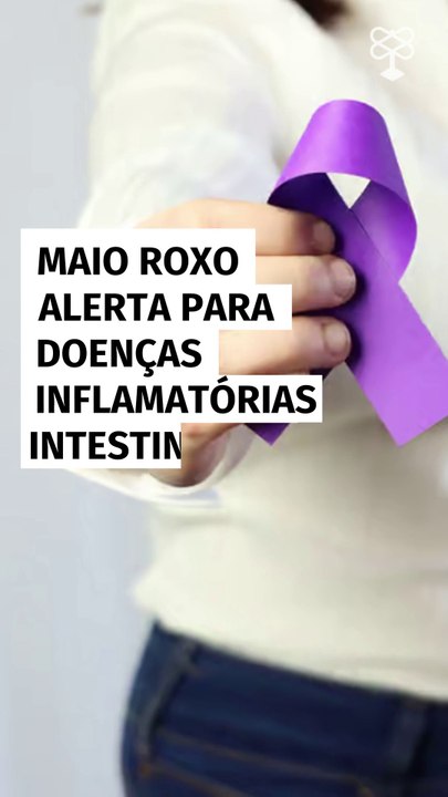 Maio roxo alerta para doenças inflamatórias intestinais e autoimunes que afetam milhões