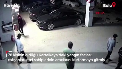 78 kişinin öldüğü yangın faciası; çalışanlar, otel sahiplerinin araçlarını kurtarmaya gitmiş: O anlar kamerada