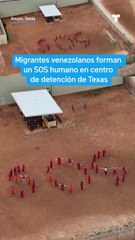 Un "SOS" desde el cielo: migrantes venezolanos claman ayuda en centro de detención en Texas