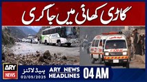 Car fell into a ditch | ARY News 4 AM Headlines | 2nd May 2025