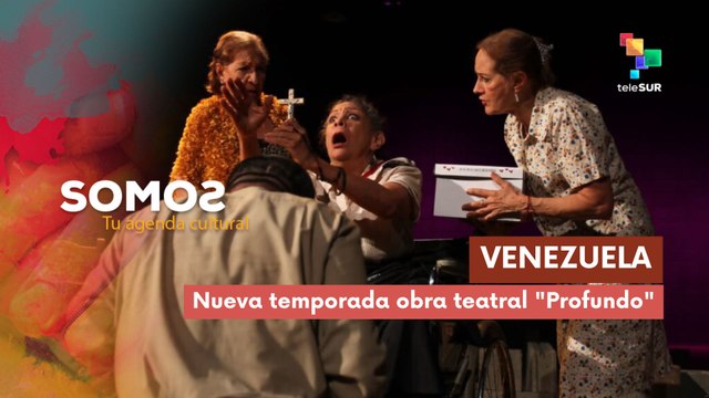 Venezuela nueva temporada obra teatral Profundo SOMOS 01-05-2025