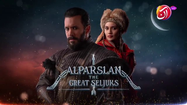 Alp Arslan Season 1 Episode 1 In Urdu Dubbing| Alp Arslan At Aan Tv HD