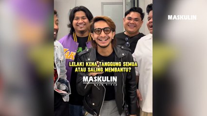 Lelaki Kena Tanggung Semua Atau Saling Membantu?