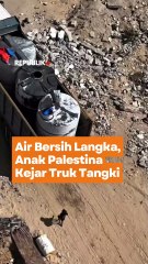 Air Bersih Langka Anak Kecil di Gaza Kejar Tangki Air