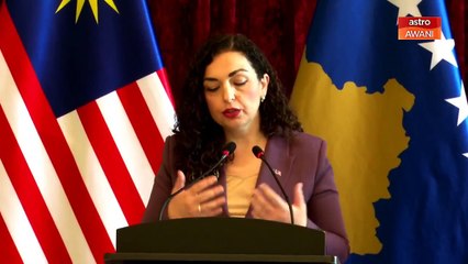 Kosovo terima pengecualian visa, pembukaan kedutaan di Malaysia