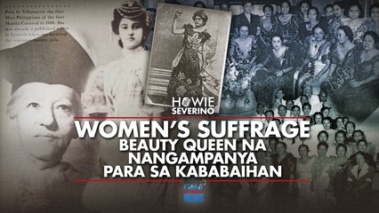 Women’s suffrage — Ang beauty queen na nangampanya para sa kababaihan | Howie Severino Presents