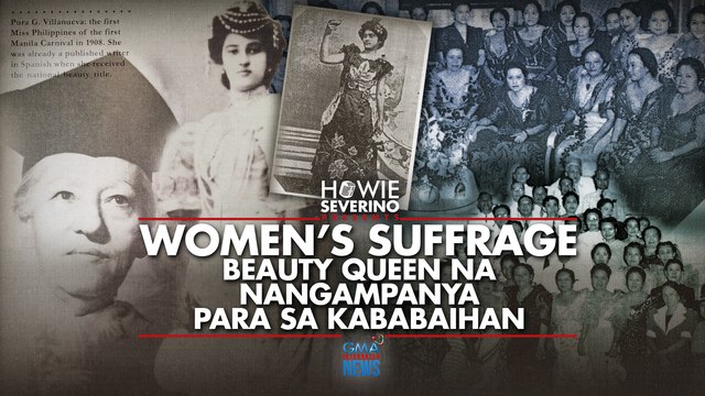 Women’s suffrage — Ang beauty queen na nangampanya para sa kababaihan | Howie Severino Presents