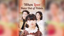 When Love Runs Out Of Points Full Movie
