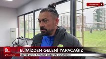 Servet Çetin: Kimsenin kaderiyle oynamayız