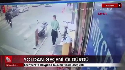 Esenyurt'ta kavgada husumetlisine ateş etti: Yoldan geçeni öldürdü