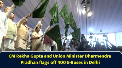 CM Rekha Gupta and Union Minister Dharmendra Pradhan flags off 400 E-Buses in Delhi