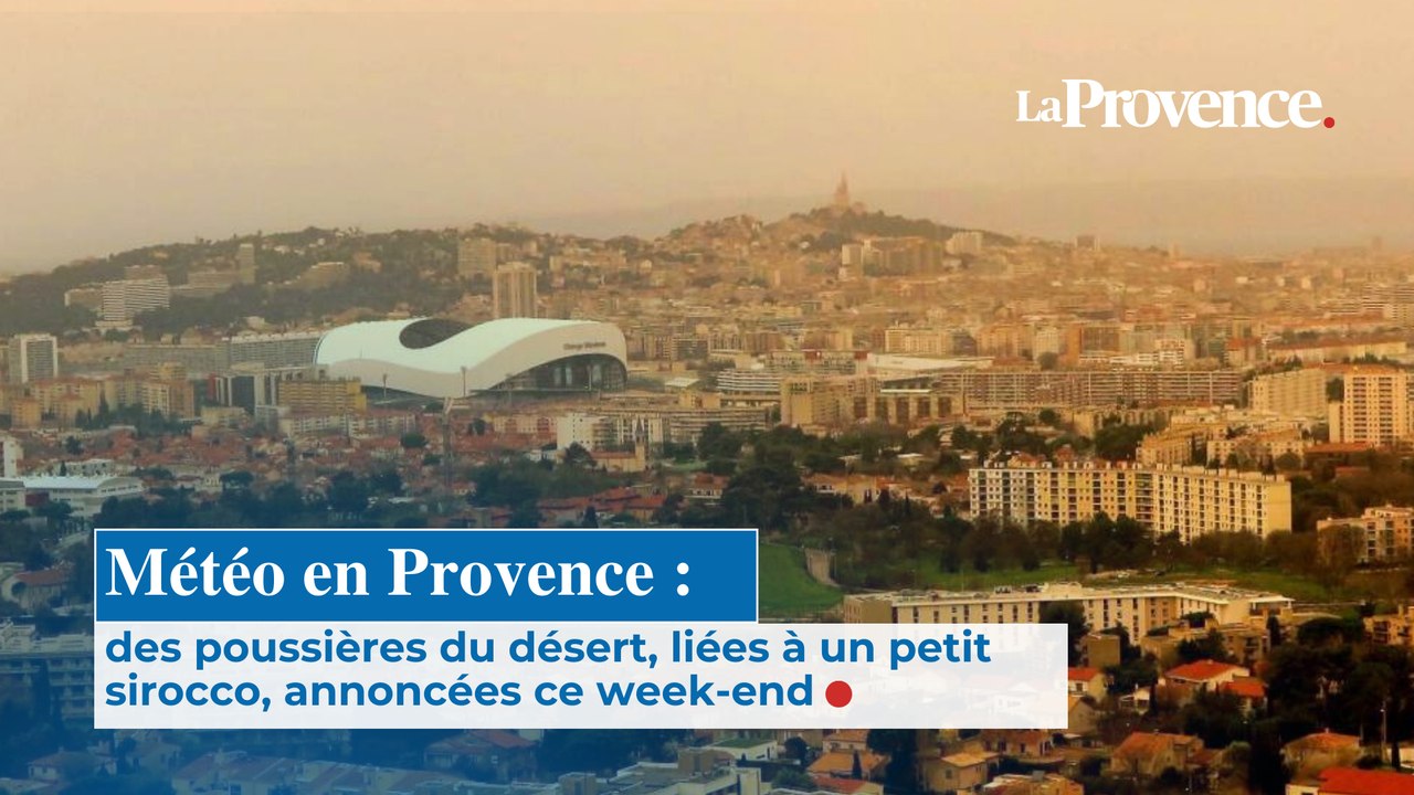 Météo en Provence : des poussières du désert, liées à un petit sirocco, annoncées ce week-end