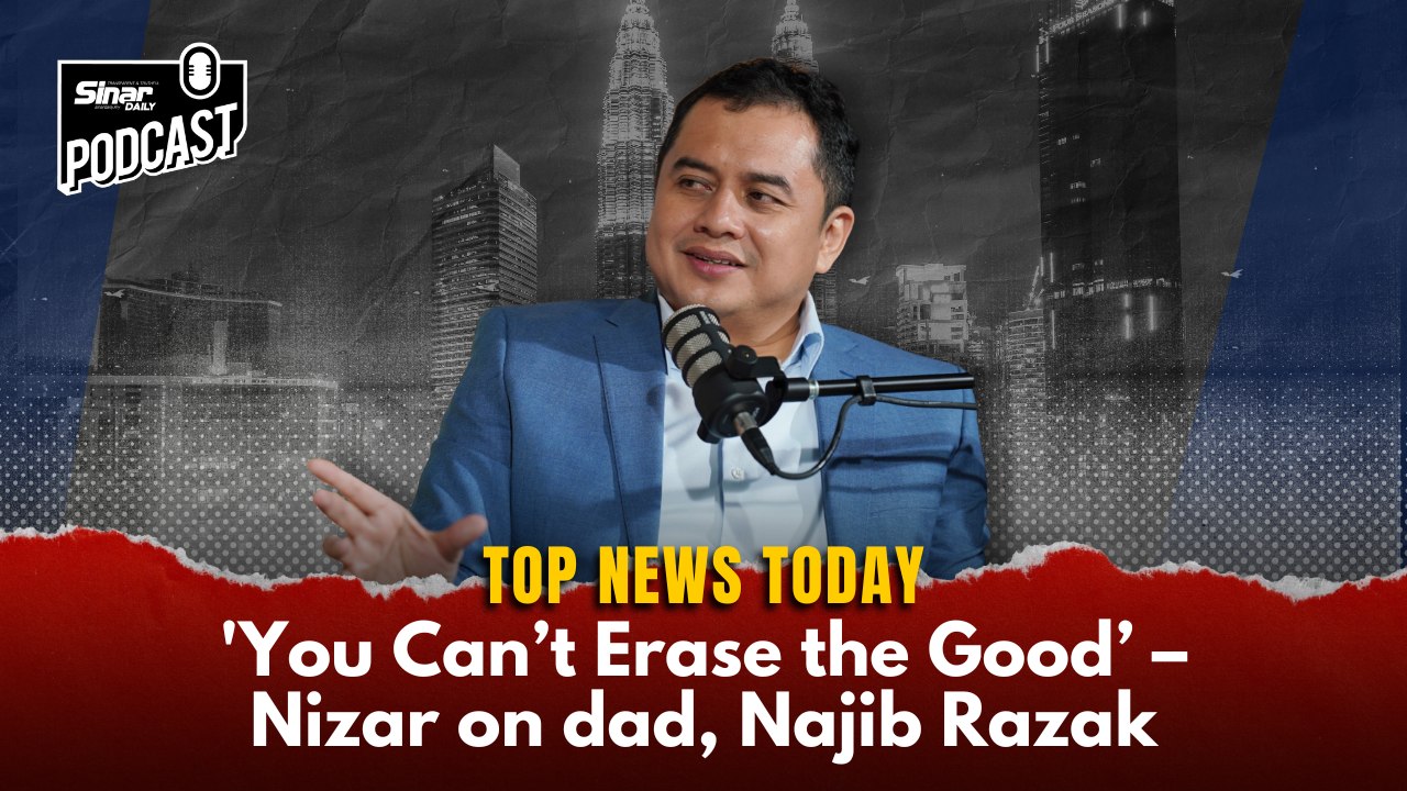 'You Can’t Erase the Good’ – Nizar on Dad, Najib Razak