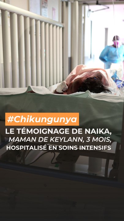 Chikungunya : Le bébé de Naika placé en soins intensifs