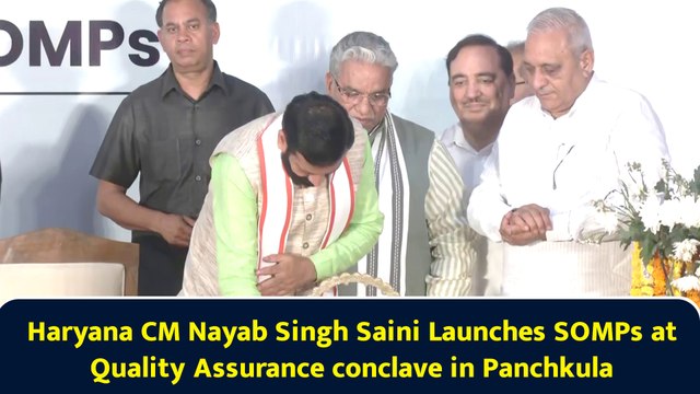 Haryana CM Nayab Singh Saini Launches SOMPs at Quality Assurance conclave in Panchkula