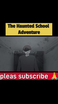 The Haunted School Adventure| horror story #horrorstories