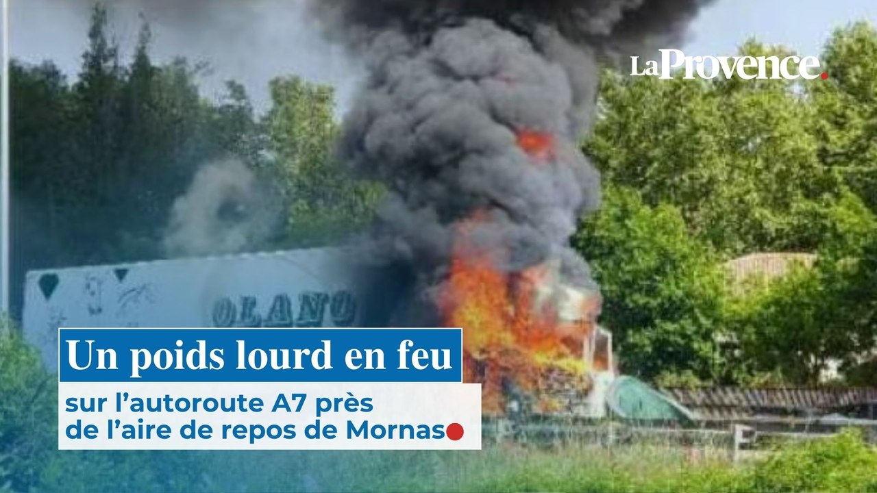 Un poids lourd en feu sur l’autoroute A7 près de l’aire de repos de Mornas