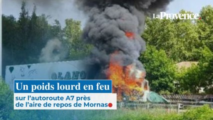 Un poids lourd en feu sur l’autoroute A7 près de l’aire de repos de Mornas