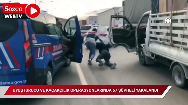 Uyuşturucu ve kaçakçılık operasyonlarında 67 şüpheli yakalandı